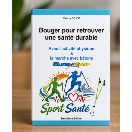 Livre sport santé et bien-être : " Bouger pour retrouver une santé durable ..."
