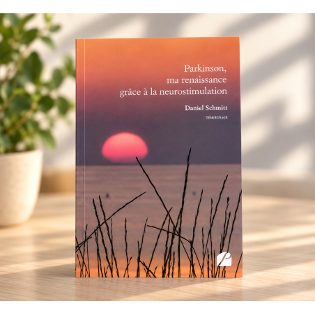 Livre Parkinson, ma renaissance grâce à la neurostimulation / Daniel Schmittre